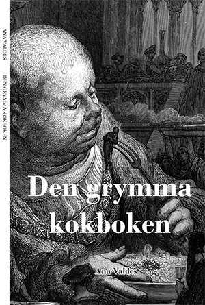 Den grymma kokboken av Ana Vald�s
