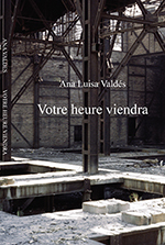 Votre heure viendra - Ana Vald�s